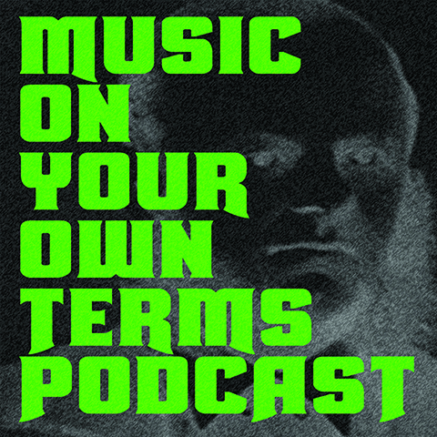 Music On Your Own Terms - Podcast